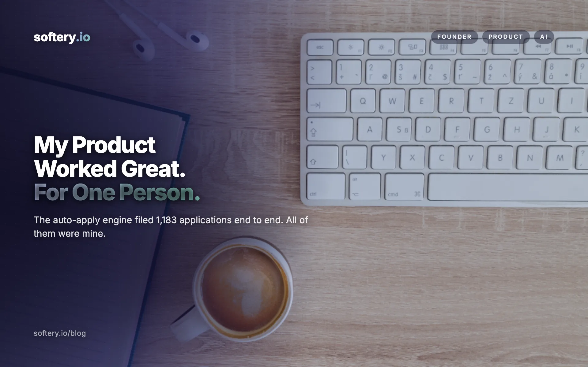 My Product Worked Great. For Exactly One User.